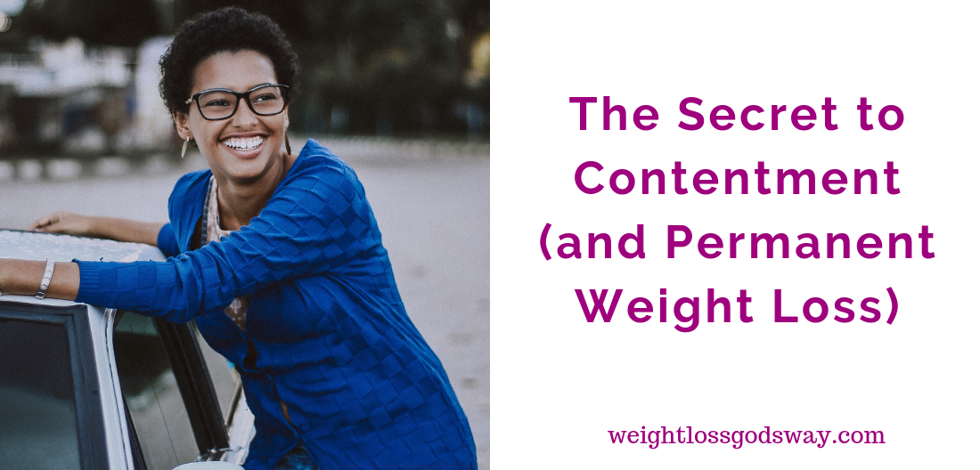 The Secret to Contentment (and Permanent Weight Loss)