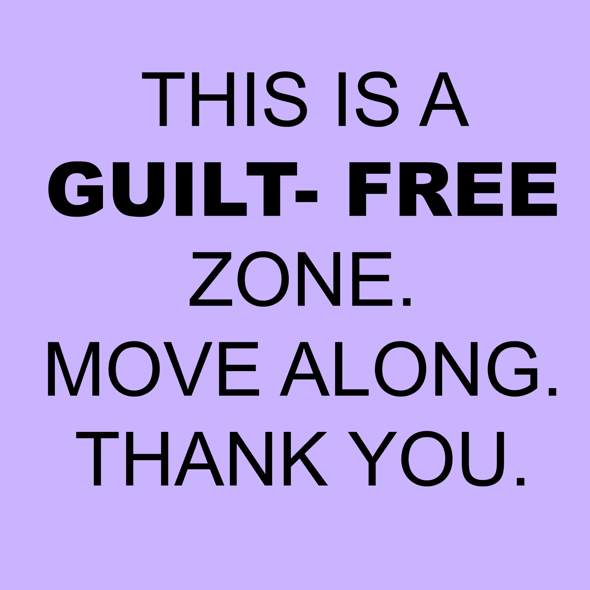 Live a Guilt-Free Life
