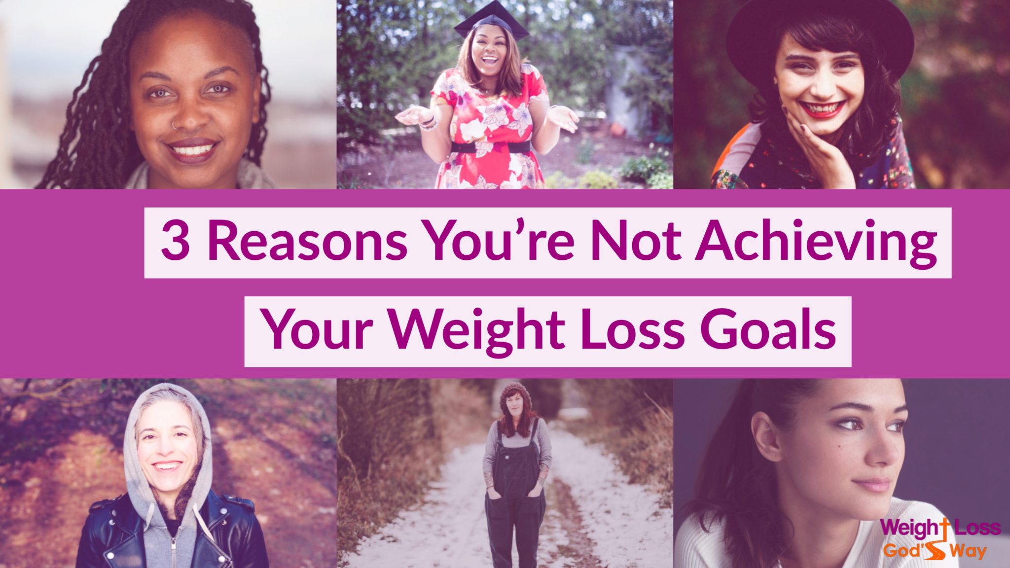 Let’s Get Real—3 Reasons You’re Not Achieving Your Weight Loss Goals