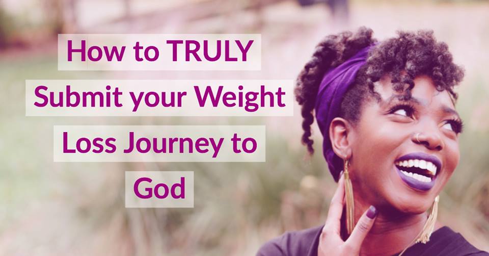 Submitting Your Weight Loss Journey to God