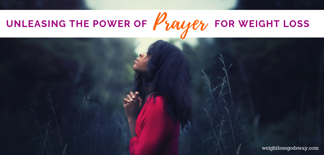 Unleashing the Power of Prayer in Weight Loss