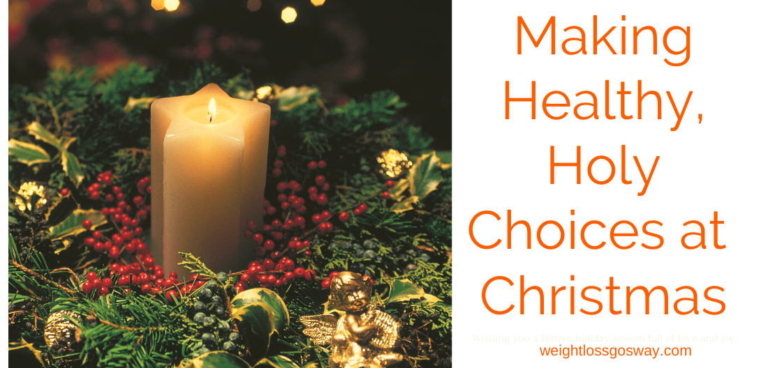 Making Healthy, Holy Choices at Christmas