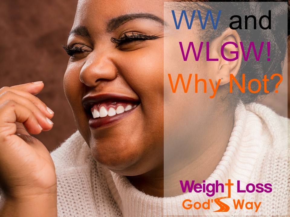 WW and WLGW! Why Not? …The “God Factor”