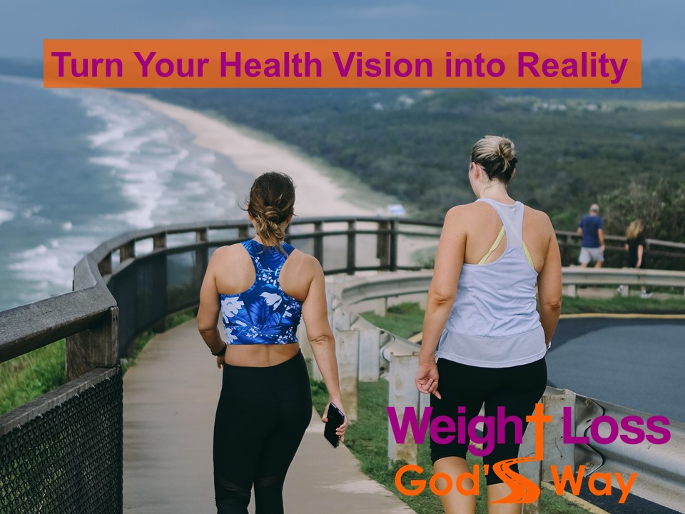 Turn Your Health Vision into Reality