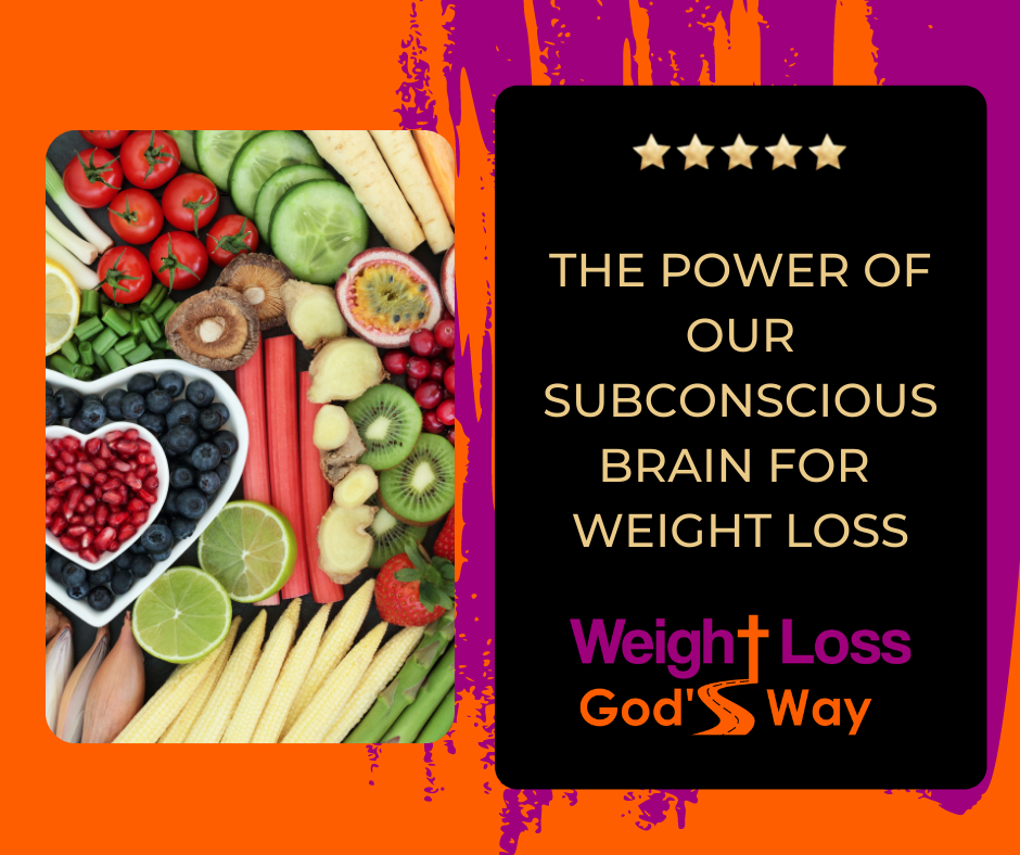 The Power of Our Subconscious Brain for Weight Loss